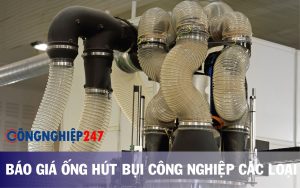 Báo giá Ống hút bụi công nghiệp - Bảng giá mới nhất 2024