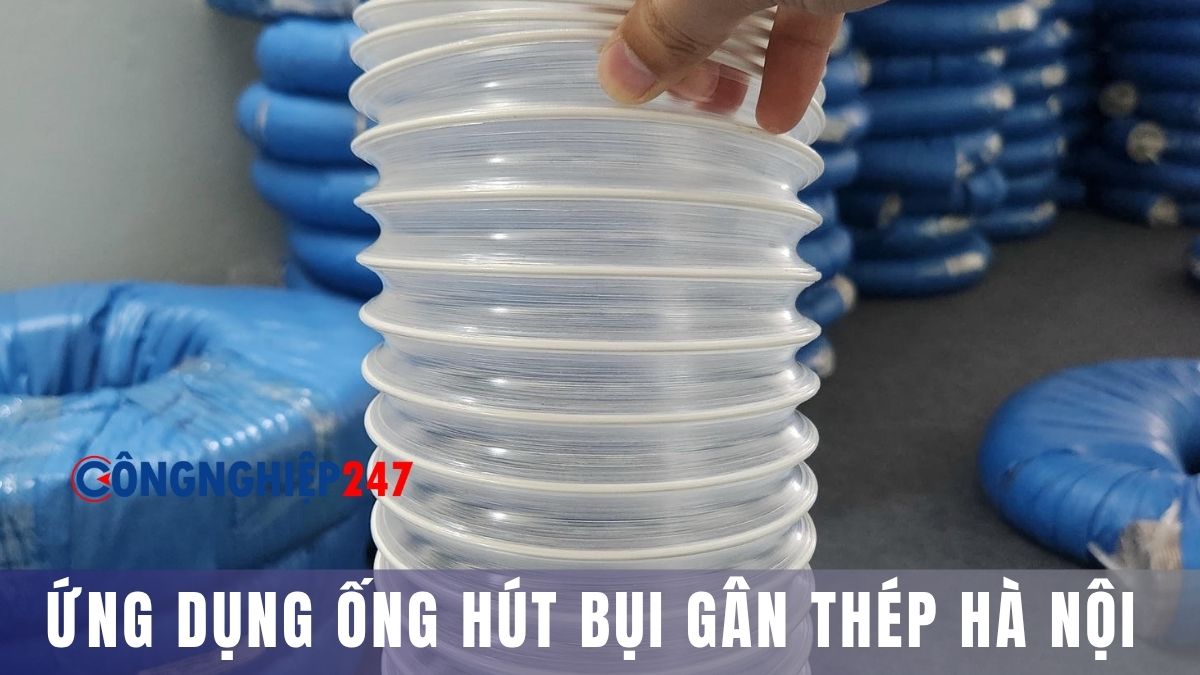 Ống hút bụi gân thép Hà Nội